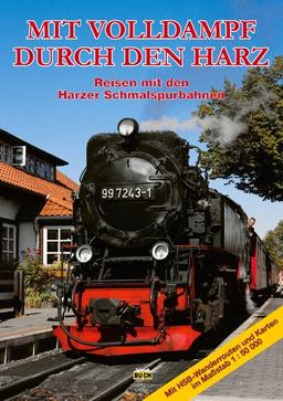 Mit Volldampf durch den Harz: Reisen mit den Harzer Schmalspurbahnen