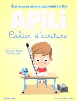 Cahier d'écriture Apili: Ecrire pour mieux apprendre à lire