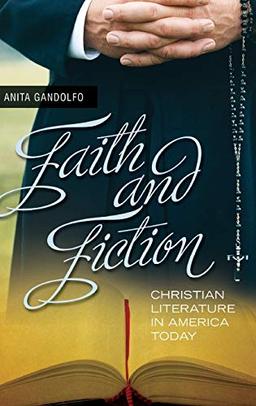 Faith and Fiction: Christian Literature in America Today