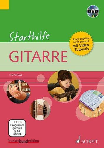 Starthilfe Gitarre: Songs begleiten - leicht gemacht + Video-Tutorials. Gitarre. Ausgabe mit DVD. (kunter-bund-edition)