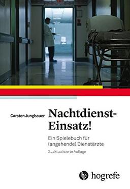 Nachtdienst–Einsatz!: Ein Spielebuch für (angehende) Dienstärzte