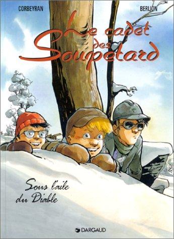 Le cadet des Soupetard, Tome 6 : Sous l'aile du diable (Cadet Soupetard Nø6)