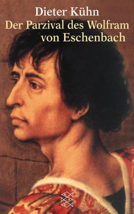 Der Parzival des Wolfram von Eschenbach.