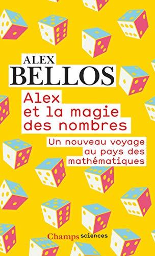 Alex et la magie des nombres : un nouveau voyage au pays des mathématiques