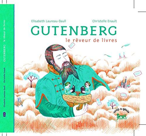 Gutenberg, le rêveur de livres