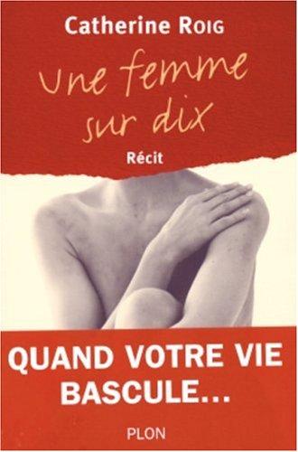 Une femme sur dix : récit