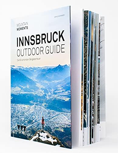 Outdoor Guide Innsbruck: Die 60 schönsten Bergabenteuer