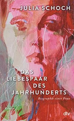 Das Liebespaar des Jahrhunderts: Roman | »Ich lese dieses Buch, als hätte ich es selbst geschrieben.« (Elke Heidenreich, Süddeutsche Zeitung)