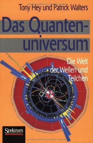 Das Quantenuniversum: Die Welt der Wellen und Teilchen