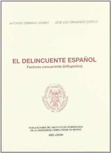 El delincuente español : factores concurrentes (influyentes) (Estudios de crininología y política criminal)