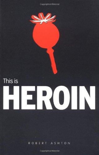 This Is Heroin (Addiction S.)