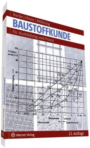 Baustoffkunde: für Ausbildung und Praxis