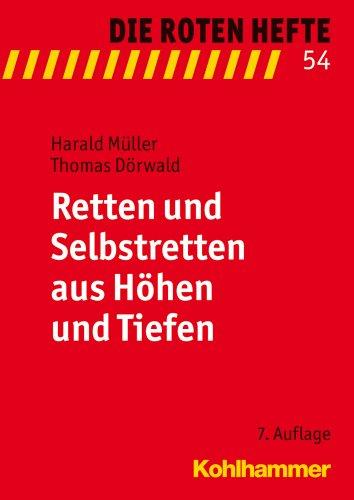 Retten und Selbstretten aus Höhen und Tiefen (Die Roten Hefte, Bd. 54)