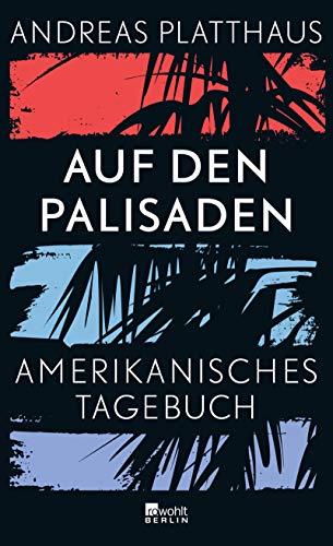 Auf den Palisaden: Amerikanisches Tagebuch