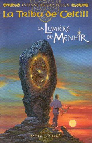 La tribu de Celtill. Vol. 4. La lumière du menhir