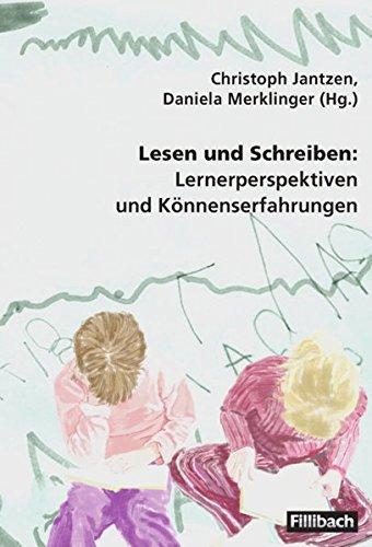 Lesen und Schreiben: Lernerperspektiven und Könnenserfahrungen