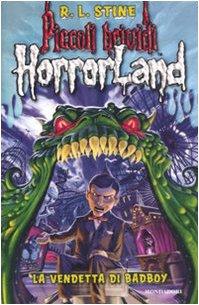 La vendetta di Badboy. Horrorland