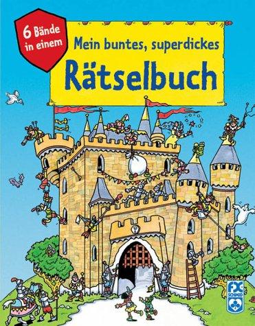 Mein buntes, superdickes Rätselbuch