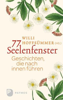 77 Seelenfenster - Geschichten, die nach innen führen