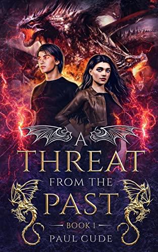 A Threat from the Past (The White Dragon Saga, Band 1)