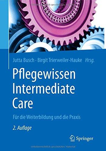 Pflegewissen Intermediate Care: Für die Weiterbildung und die Praxis (Fachwissen Pflege)