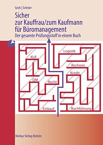 Sicher zur Kauffrau/zum Kaufmann für Büromanagement: Der gesamte Prüfungsstoff in einem Buch