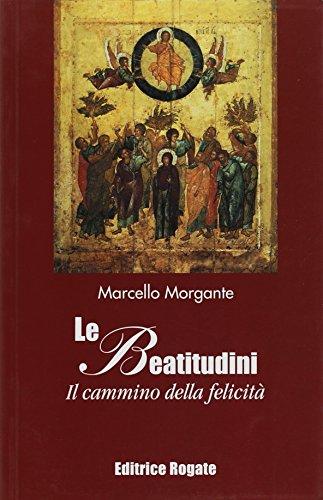 Le beatitudini. Il cammino della felicità