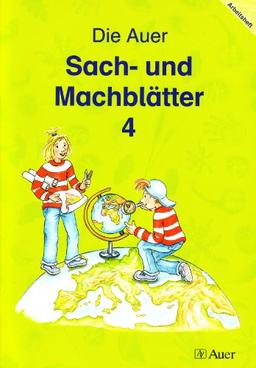 Das Auer Sachbuch. Ausgabe für Berlin, Brandenburg, Bremen, Mecklenburg-Vorpommern, Niedersachsen, NRW, Sachsen, Sachsen-Anhalt / Die Auer Sach- und Machblätter: Arbeitsheft 4. Klasse