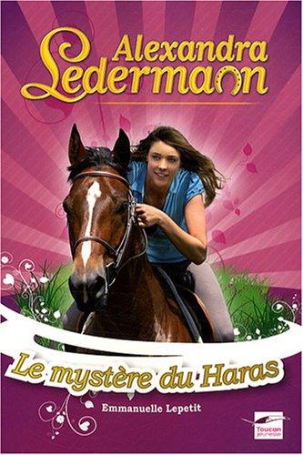 Alexandra Ledermann. Le mystère du haras