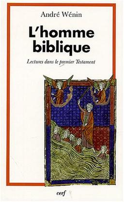 L'homme biblique : lectures dans le premier Testament