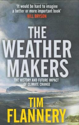 The Weather Makers: The History and Future Impact of Climate Change