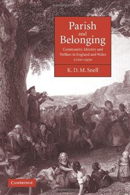 Parish and Belonging: Community, Identity and Welfare in England and Wales, 1700-1950