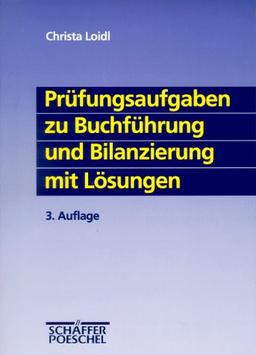 Prüfungsaufgaben zu Buchführung und Bilanzierung mit Lösungen