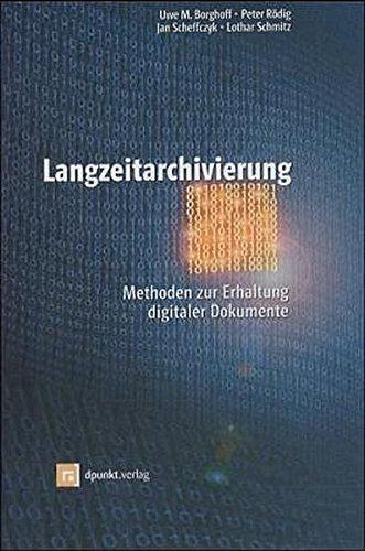 Langzeitarchivierung: Methoden zur Erhaltung digitaler Dokumente