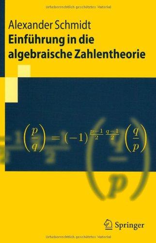 Einführung in die algebraische Zahlentheorie (Springer-Lehrbuch) (German Edition)