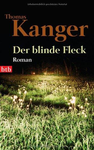 Der blinde Fleck: Roman