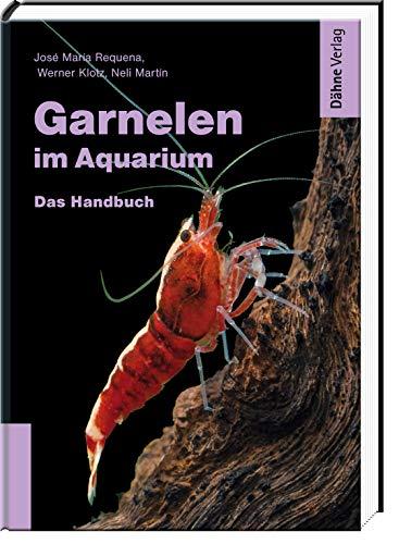 Garnelen im Aquarium - Das Handbuch