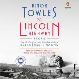 The Lincoln Highway: A Novel