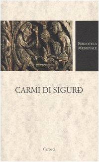 Carmi di Sigurd. Testo feroese a fronte (Biblioteca medievale)