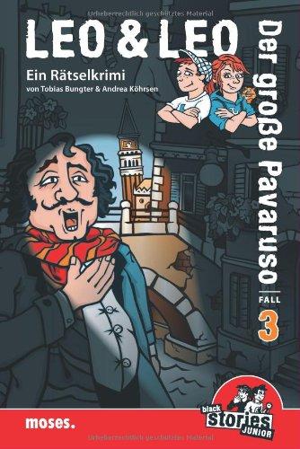 Leo & Leo: Der große Pavaruso: Ein black stories Junior-Rätselkrimi