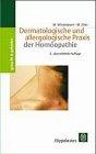 Dermatologische und allergologische Praxis der Homöopathie