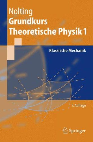 Grundkurs theoretische Physik. Bd. 1. Klassische Mechanik