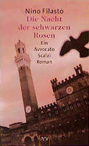 Die Nacht der schwarzen Rosen: Ein Avvocato Scalzi Roman (Avvocato Scalzi ermittelt, Band 3)