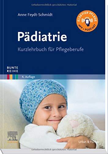 BR Pädiatrie: Kurzlehrbuch für Pflegeberufe (Bunte Reihe)