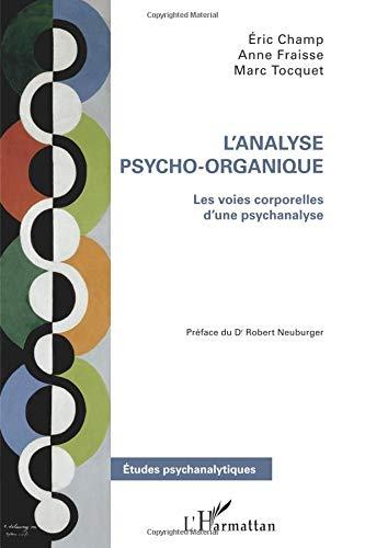 L'analyse psycho-organique : les voies corporelles d'une psychanalyse