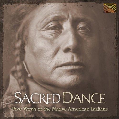 Sacred Dance-Pow Wows of the