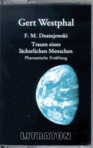 Traum eines lächerlichen Menschen, 1 Cassette