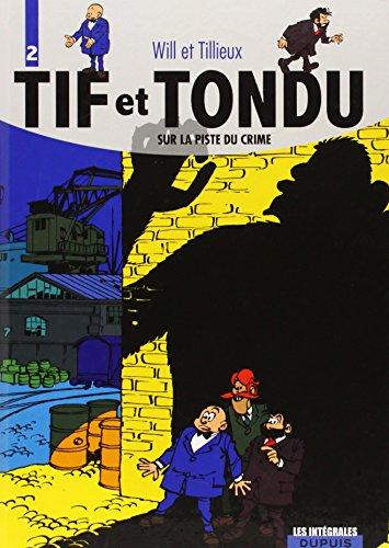 Tif et Tondu. Vol. 2. Sur la piste du crime