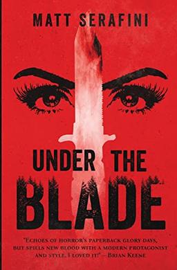 Under The Blade: A Novel of Suspense and Horror