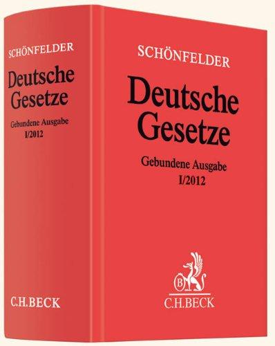 Deutsche Gesetze Gebundene Ausgabe I/2012: Rechtsstand: 23. Januar 2012